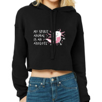 Cute Amphibian - My Spirit Animal Is An Axolotl-r7npy Cropped Hoodie | Artistshot