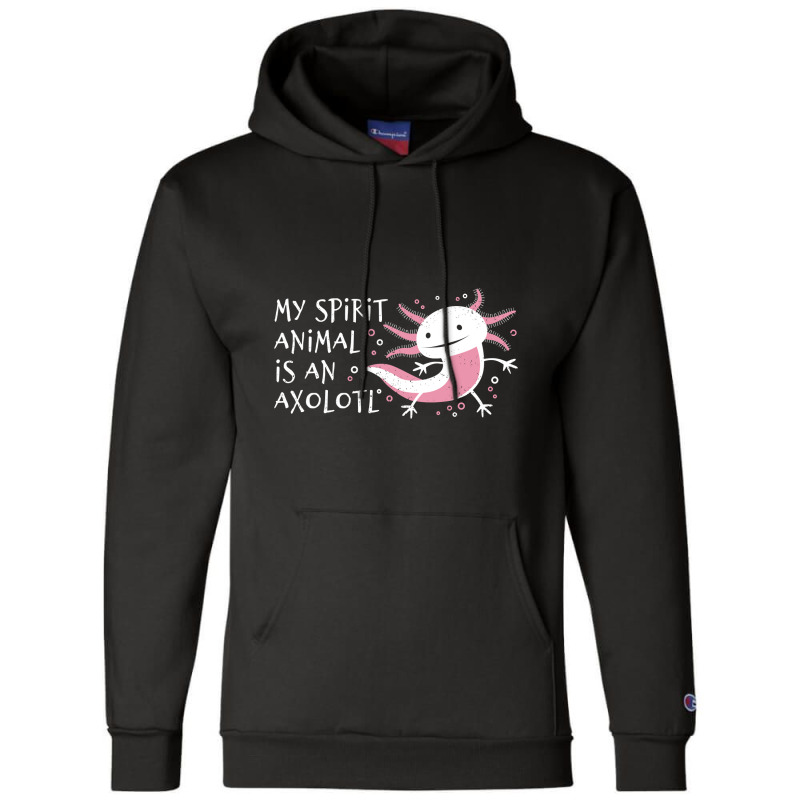 Cute Amphibian - My Spirit Animal Is An Axolotl-r7npy Champion Hoodie by Min08 | Artistshot