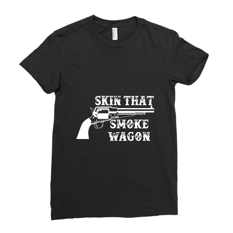 Skin That Smoke Wagon Tombstone Ladies Fitted T-shirt | Artistshot