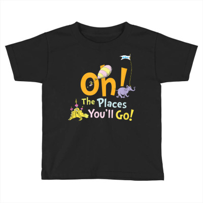 The Places You'll Go Toddler T-shirt Designed By Bariteau Hannah