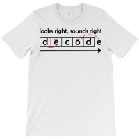 Looks Right Sounds Right Decode Science Of Reading Teacher T Shirt T-shirt | Artistshot