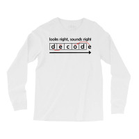 Looks Right Sounds Right Decode Science Of Reading Teacher T Shirt Long Sleeve Shirts | Artistshot