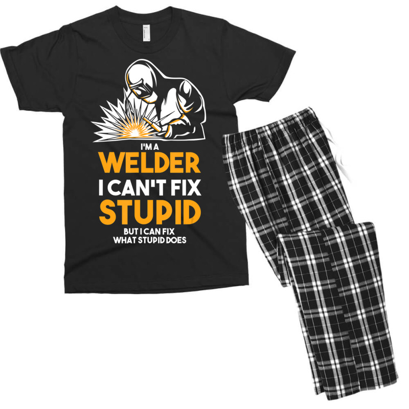 I Am A Welder I Cannot Fix Stupid (2) Men's T-shirt Pajama Set | Artistshot