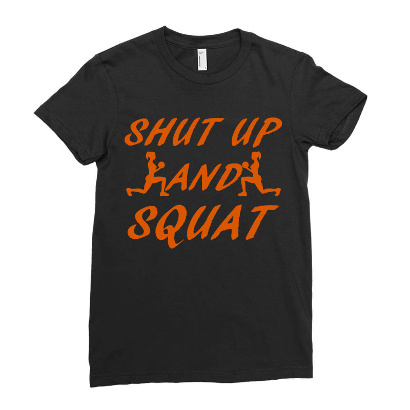 Shut Up And Squat Gym Fitness Workout Ladies Fitted T-Shirt by ShopYes | Artistshot