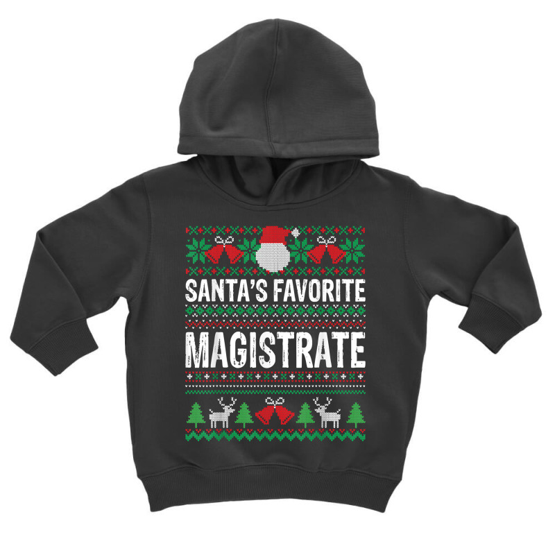 Magistrate Christmas Gift   Santas Favorite Magistrate Xmas T Shirt Toddler Hoodie by vietnammmm | Artistshot