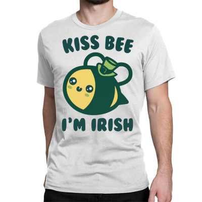 Kiss Bee I'm Irish Classic T-shirt Designed By Bariteau Hannah