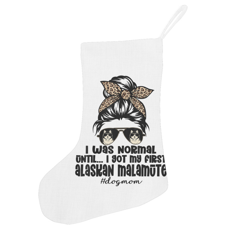 Normal Until Got My Alaskan Malamute Leopard Bandana Funny T Shirt Holiday Stocking | Artistshot