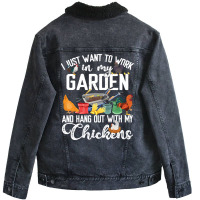 Chicken Chick I Just Want To Work In My Garden And Hand Out With My Ch Unisex Sherpa-lined Denim Jacket | Artistshot