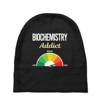 Funny Addict Biochemistry Biochemist Baby Beanies | Artistshot