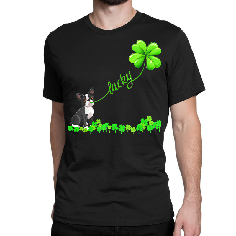 Boston Terrier T  Shirt Irish Lucky With Boston Terrier T  Shirt Classic T-shirt | Artistshot