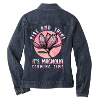 Rise & Shine It's Magnolia Farming Time - Magnolia Farms Ladies Denim Jacket | Artistshot