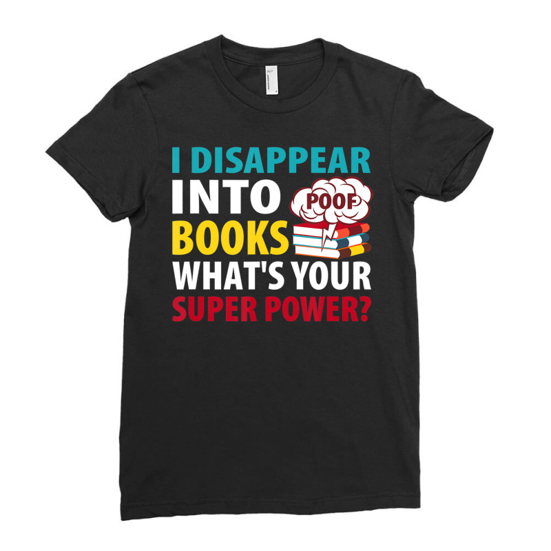 Reading I Disappear Into Books Ladies Fitted T-Shirt by bummercaught | Artistshot