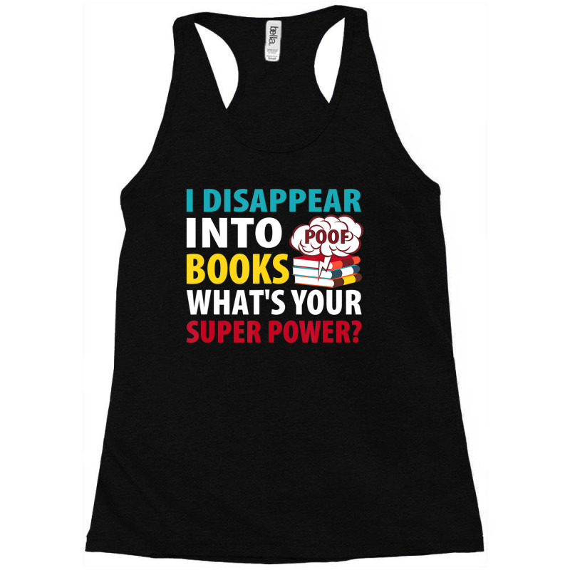 Reading I Disappear Into Books Racerback Tank by bummercaught | Artistshot