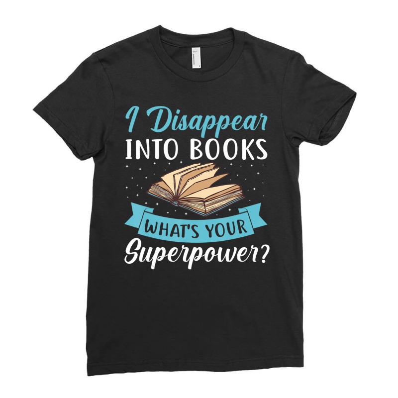 I Disappear Into Books Book Reader Reading Ladies Fitted T-Shirt by yumgaugeteuda | Artistshot