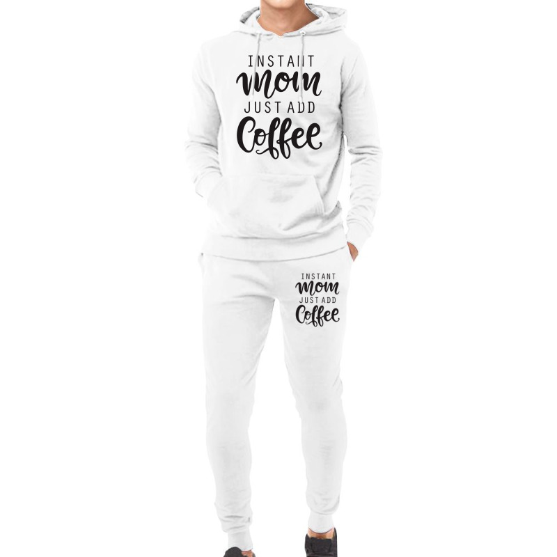 Instant Mom Just Add Coffee Hoodie & Jogger set by bebekbututt | Artistshot