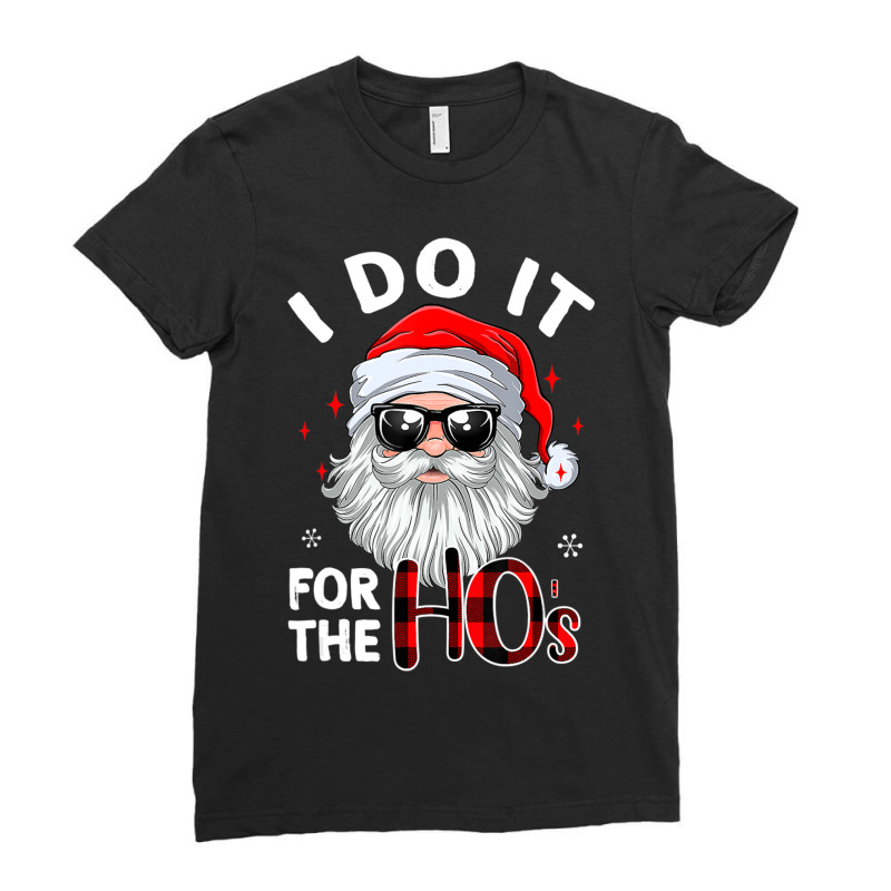 I Do It For The Hos Christmas 2022 Santa In Ladies Fitted T-Shirt by yumgaugeteuda | Artistshot