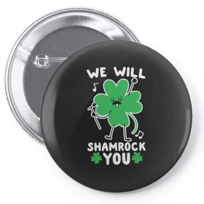 We Will Shamrock You Pin-back Button Designed By Bariteau Hannah