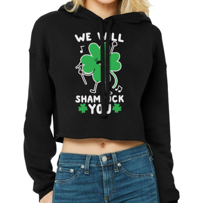 We Will Shamrock You Cropped Hoodie Designed By Bariteau Hannah