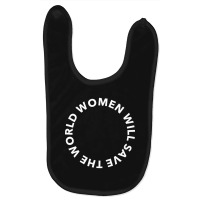 Women Will Save The World 2 Baby Bibs | Artistshot