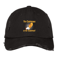 Funny Spanish Mother Mom Expression Te Calmas O Te Calmo Vintage Cap | Artistshot