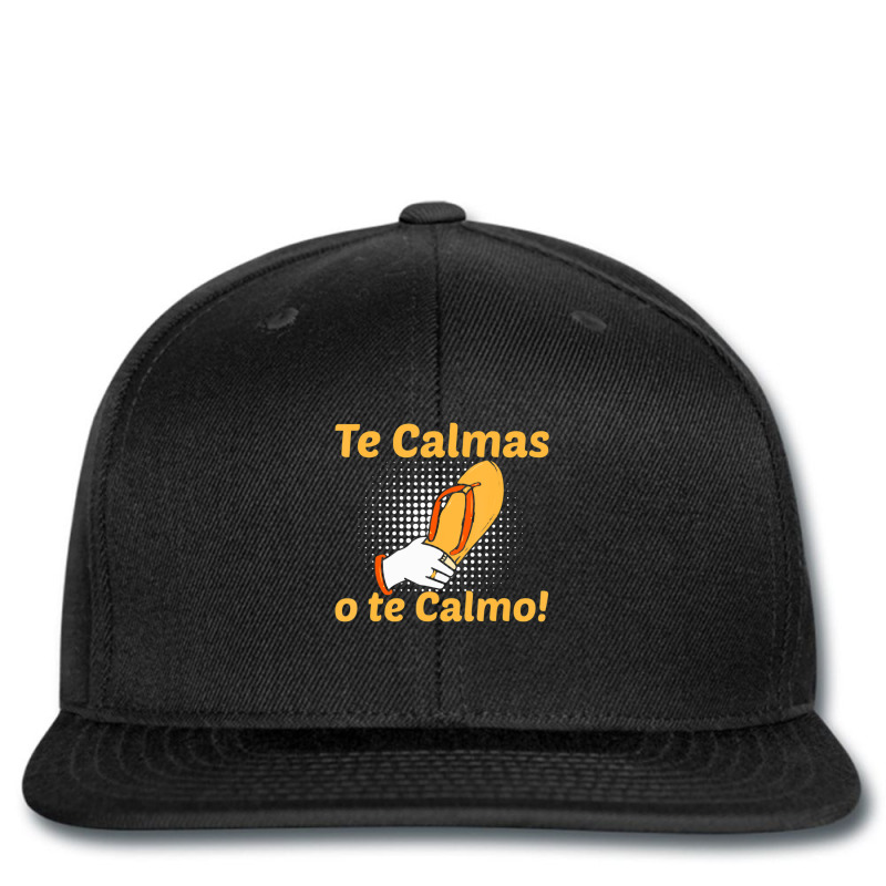 Funny Spanish Mother Mom Expression Te Calmas O Te Calmo Printed hat by behindcedar22 | Artistshot