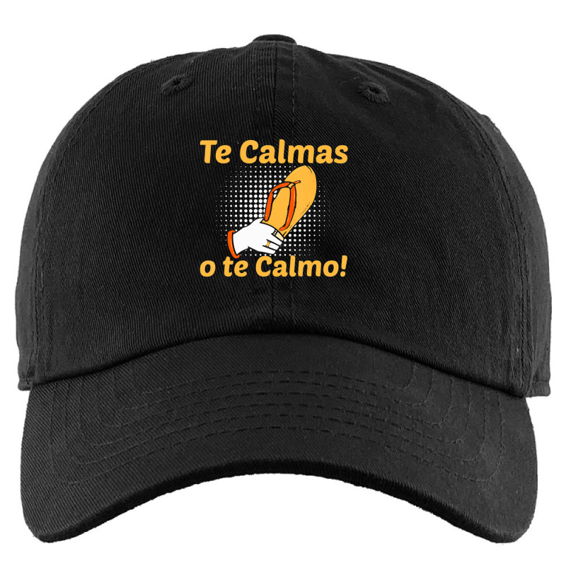 Funny Spanish Mother Mom Expression Te Calmas O Te Calmo Kids Cap by behindcedar22 | Artistshot