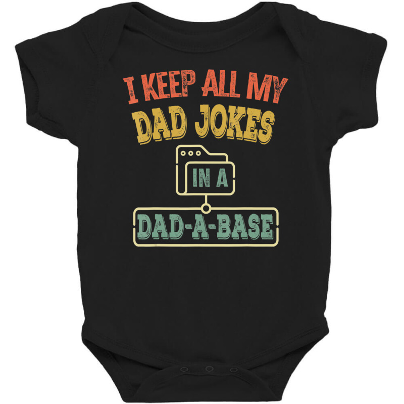 I Keep All My Dad Jokes In A Dad-a-base, Vintage Baby Bodysuit by fenderbendable | Artistshot