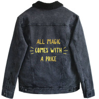 All Magic Comes With A Price Dearie Once Upon A Time T Shirt Unisex Sherpa-lined Denim Jacket | Artistshot