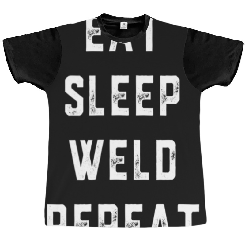 Weld Repeat Pipeliner Welding Pipeline Welder Gag Graphic T-shirt | Artistshot