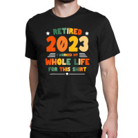 Retired 2023 Funny Vintage Retirement Humor Women Men Classic T-shirt | Artistshot