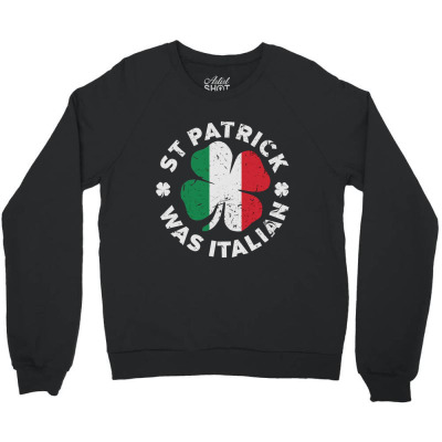 Patrick Was Italian Crewneck Sweatshirt Designed By Bariteau Hannah