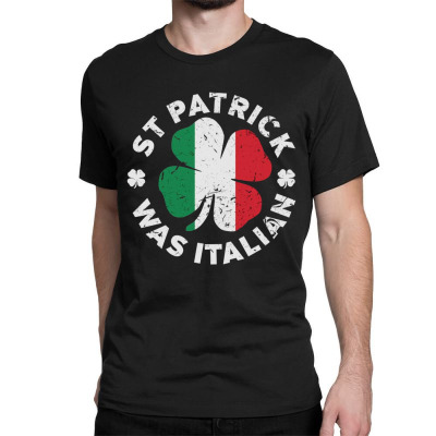 Patrick Was Italian Classic T-shirt Designed By Bariteau Hannah