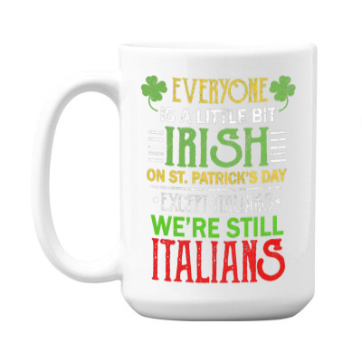 Italians Irish 15 Oz Coffee Mug Designed By Bariteau Hannah