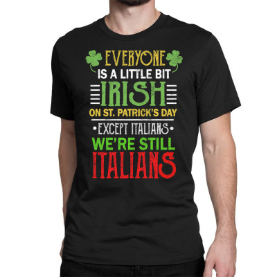 Italians Irish Classic T-shirt Designed By Bariteau Hannah