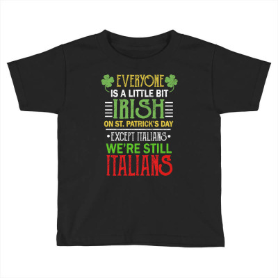 Italians Irish Toddler T-shirt Designed By Bariteau Hannah