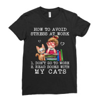 How To Avoid Stress At Work Read Books With My Cats Ladies Fitted T-shirt | Artistshot