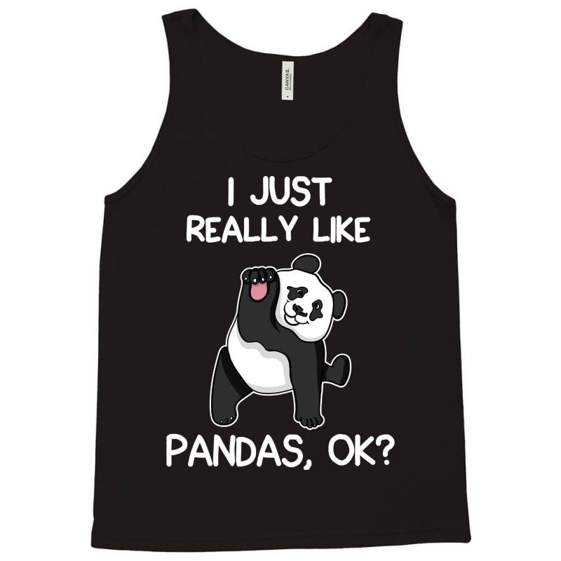 I Just Really Like Pandas Tank Top by lykhongduong9enev3 | Artistshot