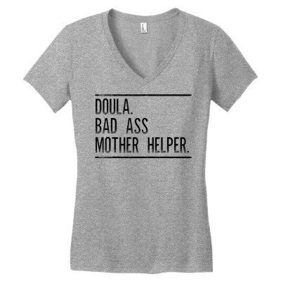 Doula Badass Mother Helper T Shirt Gift For Doula Women Women's V-neck T-shirt Designed By Tamkyfashions