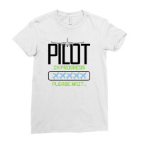 Pilot In Progress Please Wait For Light Ladies Fitted T-shirt | Artistshot