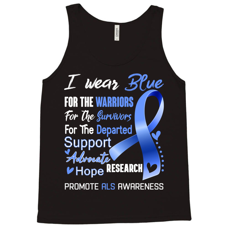 I Wear Blue For Als Awareness Support Als Warrior Gifts Tank Top | Artistshot