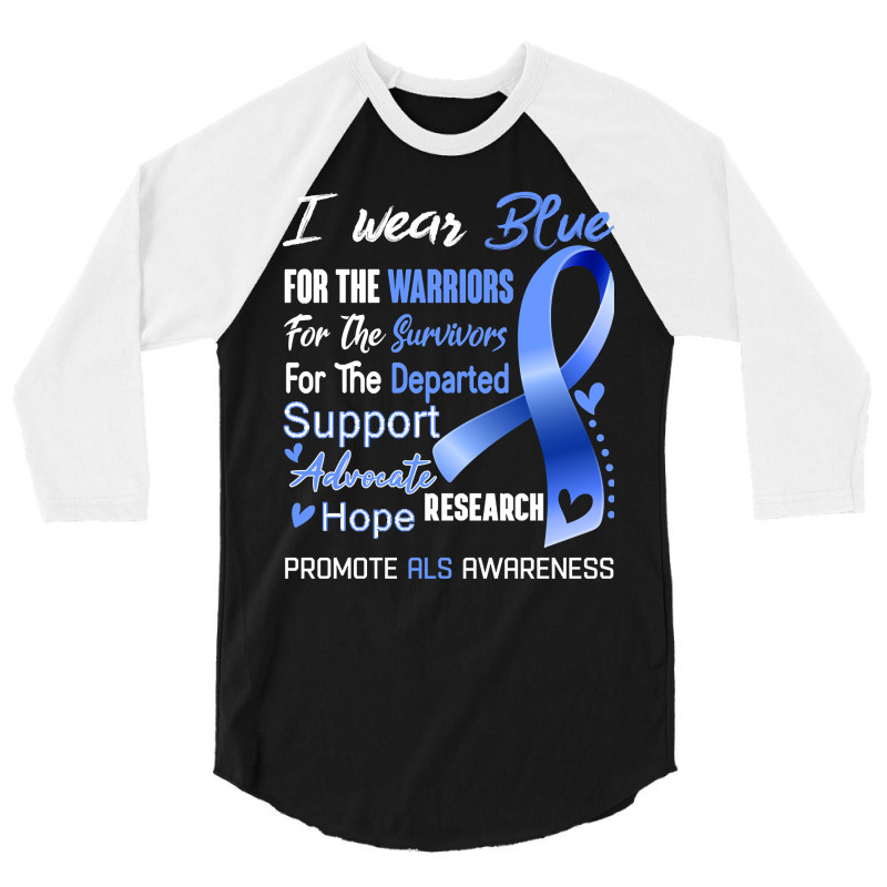 I Wear Blue For Als Awareness Support Als Warrior Gifts 3/4 Sleeve Shirt | Artistshot