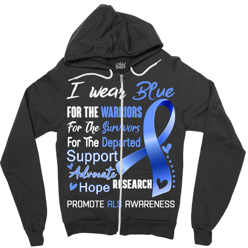 I Wear Blue For Als Awareness Support Als Warrior Gifts Zipper Hoodie | Artistshot