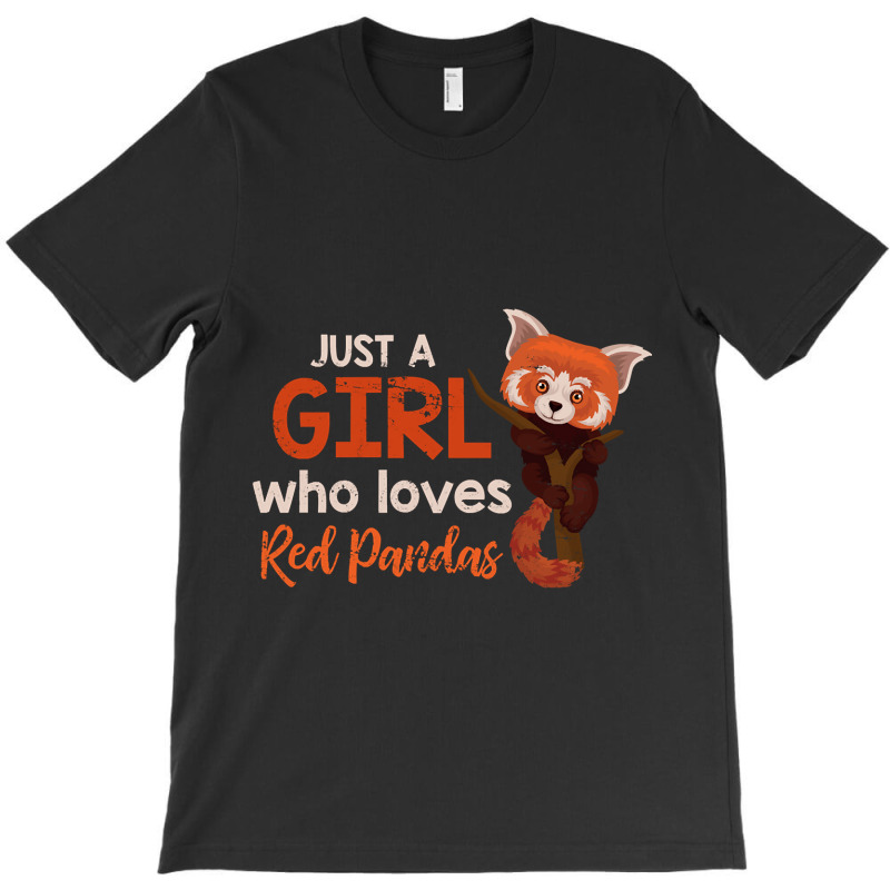 Just A Girl Who Loves Red Pandas-iwils T-shirt | Artistshot