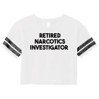 Retired Narcotics Investigator T Shirt Scorecard Crop Tee | Artistshot