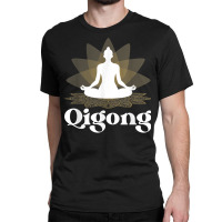 Qigong Meditation T Shirt Classic T-shirt | Artistshot