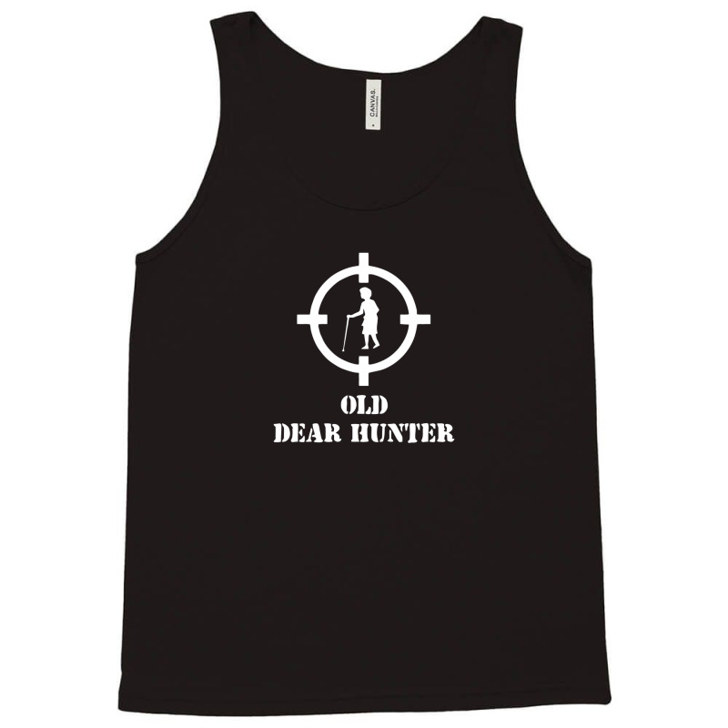 Old Dear Hunter Funny Shoot Tank Top | Artistshot