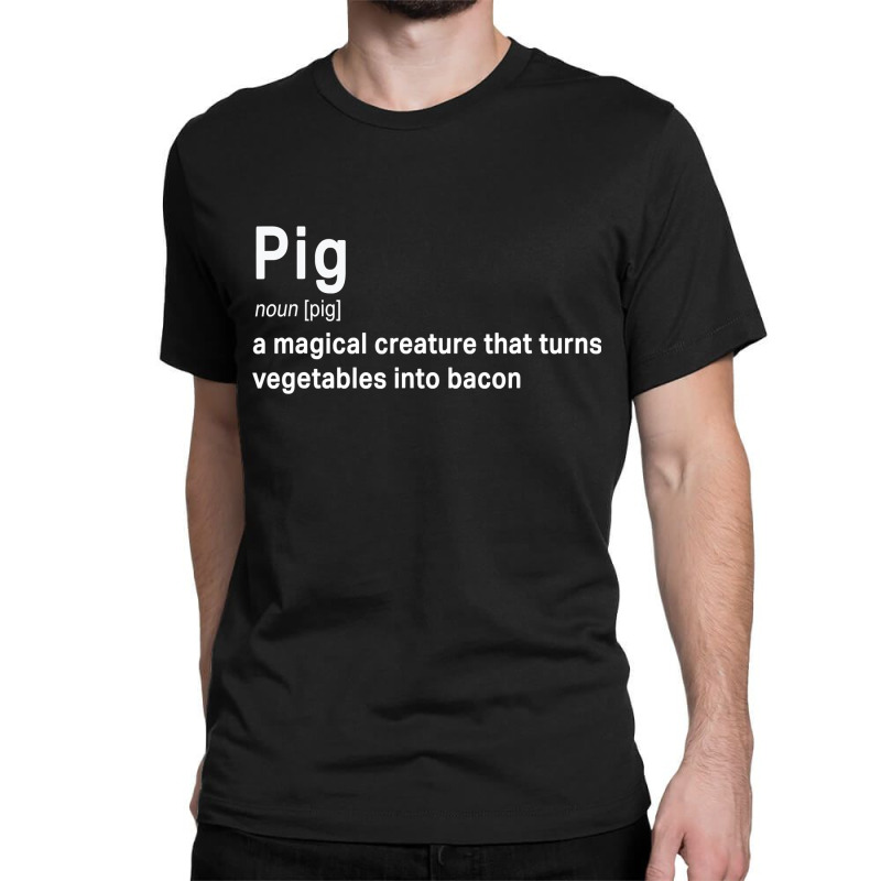 Best Hilarious Pig And Bacon Definition Funny Gift Classic T-shirt by ElizabethAtist | Artistshot