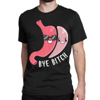 Gastric Sleeve Bye Bitch Bariatric Surgery Medical Alert Classic T-shirt | Artistshot