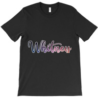 Whitney (2) T-shirt | Artistshot