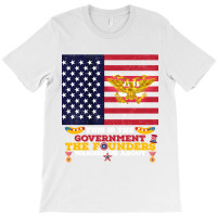 This Is The Government The Founders Warned Us About, Funny Usa Politic T-shirt | Artistshot